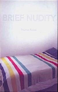 Brief Nudity (Paperback)