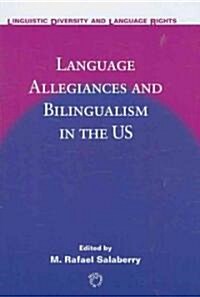 Language Allegiances and Bilingualism in the US (Hardcover)