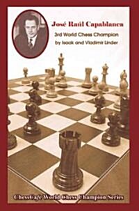 Jose Raul Capablanca: Third World Chess Champion (Paperback)