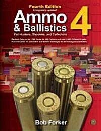 Ammo & Ballistics 4 (Paperback, 4th)