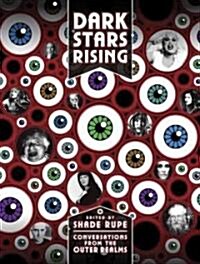 Dark Stars Rising : Conversations from the Outer Realm (Paperback)