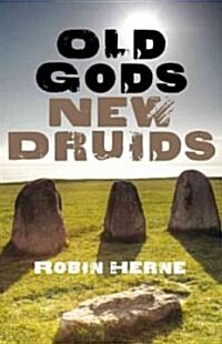 Old Gods, New Druids (Paperback)