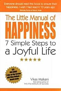 Little Manual of Happiness, The - 7 Simple Steps to a Joyful Life (Paperback)
