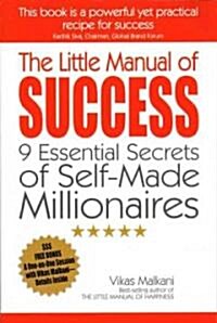 The Little Manual of Success : 9 Essential Secrets of Self-Made Millionaires (Paperback)