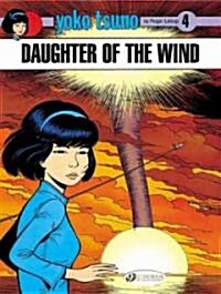 Yoko Tsuno 4 - Daughter of the Wind (Paperback)