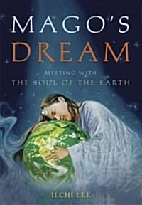 Magos Dream: Meeting with the Soul of the Earth (Paperback)