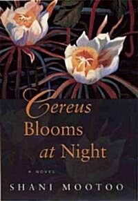 Cereus Blooms at Night (Paperback)