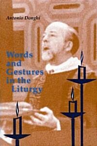 Words and Gestures in the Liturgy (Paperback)