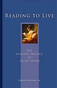 Reading to Live: The Evolving Practice of Lectio Divina Volume 231 (Paperback)