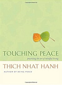 Touching Peace: Practicing the Art of Mindful Living (Paperback, Revised)
