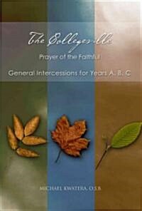 The Collegeville Prayer of the Faithful: General Intercessions for Years A, B, C with CD-ROM of Intercessions [With CDROM] (Paperback)