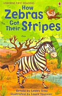 How Zebras Got Their Stripes (Hardcover)