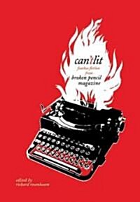 Cant Lit: Fearless Fiction from Broken Pencil Magazine (Paperback)