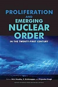 Proliferation and Emerging Nuclear Order in the Twenty-First Century (Hardcover)