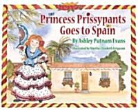 Princess Prissypants Goes to Spain (Hardcover)