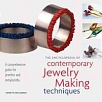 The Encyclopedia of Contemporary Jewelry Making Techniques (Paperback)