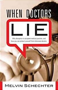 When Doctors Lie (Hardcover)