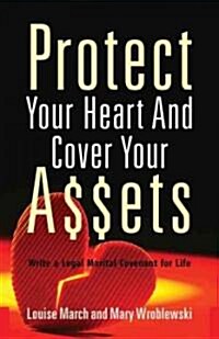 Protect Your Heart and Cover Your Assets (Hardcover)