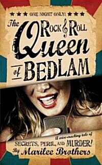 The Rock & Roll Queen of Bedlam (Paperback)