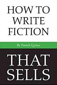 How to Write Fiction That Sells (Paperback)