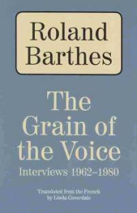 The grain of the voice : interviews 1962-1980 Northwestern University Press ed