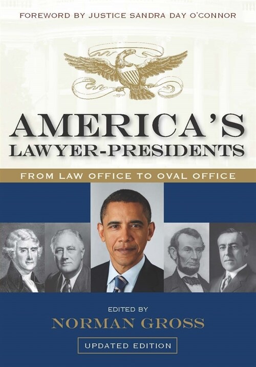 Americas Lawyer-Presidents: From Law Office to Oval Office (Paperback, Revised, 1, Upd)