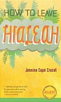 How to Leave Hialeah (Paperback)