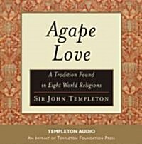 Agape Love: Tradition in Eight World Religions (Audio CD)