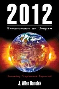 2012 Extinction or Utopia (Paperback)