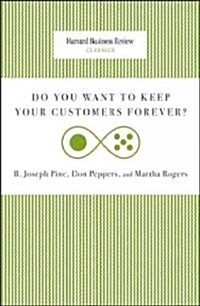 Do You Want to Keep Your Customers Forever? (Paperback)