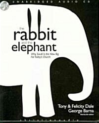 [중고] The Rabbit and the Elephant: Why Small Is the New Big for Today‘s Church (Audio CD)