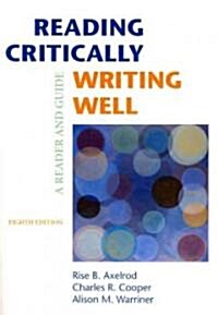 Reading Critically, Writing Well : A Reader and Guide + Rules for Writers With Tabs With 2009 Mla Update (Paperback, 8th, PCK)