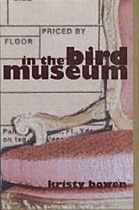 In the Bird Museum (Paperback, 1st)