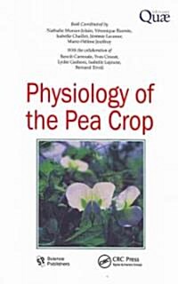 Physiology of the Pea Crop (Hardcover, 1st)