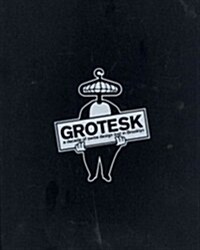 Grotesk - A Decade of Swiss Design Lost in Brooklyn: Grotesk (Hardcover)