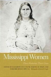 Mississippi Women: Their Histories, Their Lives, Volume 2 (Hardcover, Volume 2)