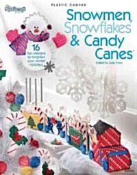 Snowmen, Snowflakes & Candy Canes (Paperback)