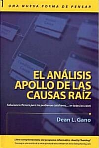 El Anlisis Apollo de las Causes Raiz: Una Nueva Forma de Pensar (Paperback)