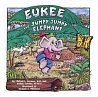 Eukee the Jumpy Jumpy Elephant (Hardcover)