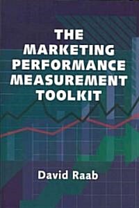 The Marketing Performance Measurement Toolkit (Hardcover)