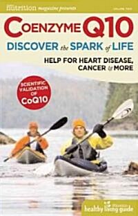Coenzyme Q10: Discover the Spark of Life (Paperback)