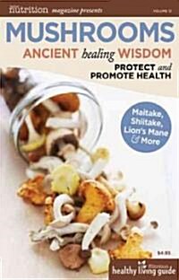 Mushrooms: Ancient Healing Wisdom (Paperback)