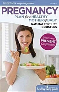 Pregnancy: Plan for a Healthy Mother & Baby (Paperback)