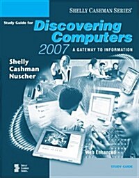 Discovering Computers 2007 (Loose Leaf, 1st, Study Guide)