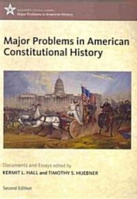 Major Problems in American Constitutional History: Documents and Essays (Paperback, 2)