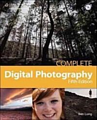 Complete Digital Photography (Paperback, CD-ROM, 5th)
