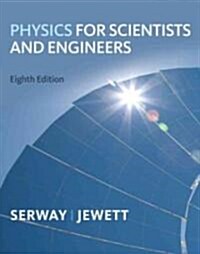 Physics for Scientists and Engineers (Hardcover, 8th)