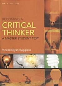 Becoming a Critical Thinker (Paperback, 6th)