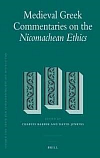 Medieval Greek Commentaries on the Nicomachean Ethics (Hardcover)