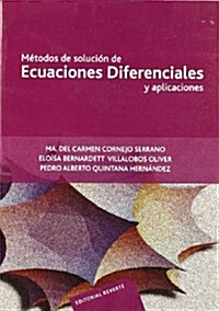 Metodos de solucion de Ecuaciones Diferenciales y aplicaciones/ Method of Solutions of Differential Equations with Applications (Paperback)